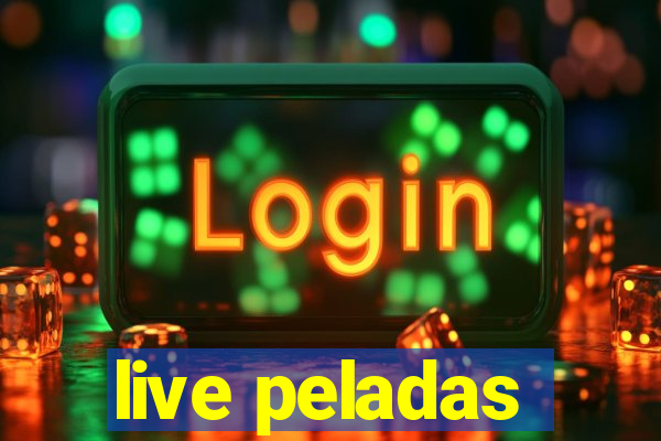 live peladas